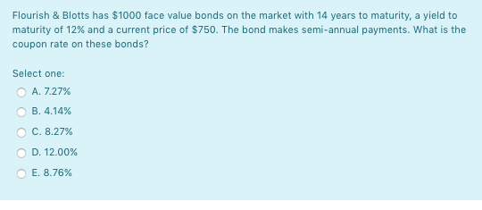 Flourish & Blotts has $1000 face value bonds on the market