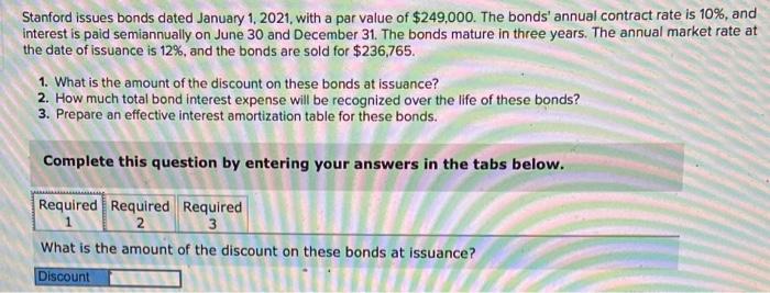  Stanford issues bonds dated January 1,2021 , with a par value