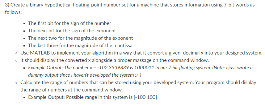 MATLAB HELP! 3) Create a binary hypothetical floating-point number set for