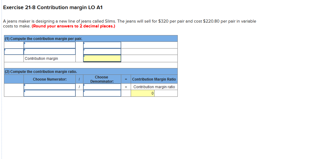 contribution margin ratio using the following data: sales, $5,400; total variable cost,