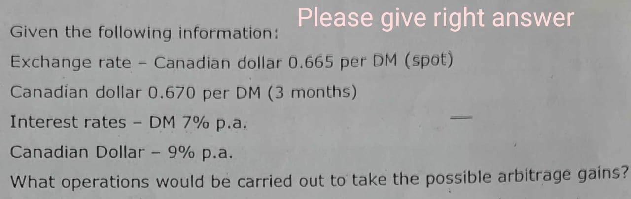  Please give right answer Given the following information: Exchange rate -