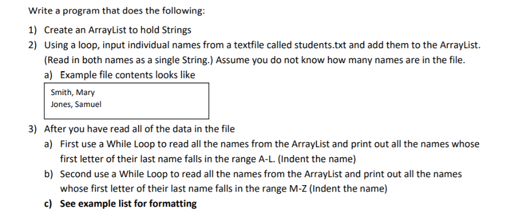  Write a program that does the following: 1) Create an ArrayList