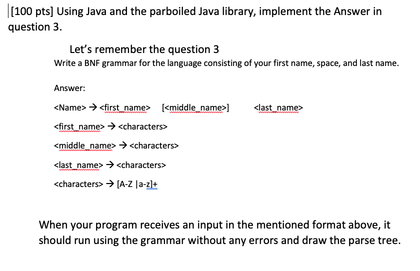 Example of input: Andy Garcia Amelia Maria Mckay [100 pts] Using Java