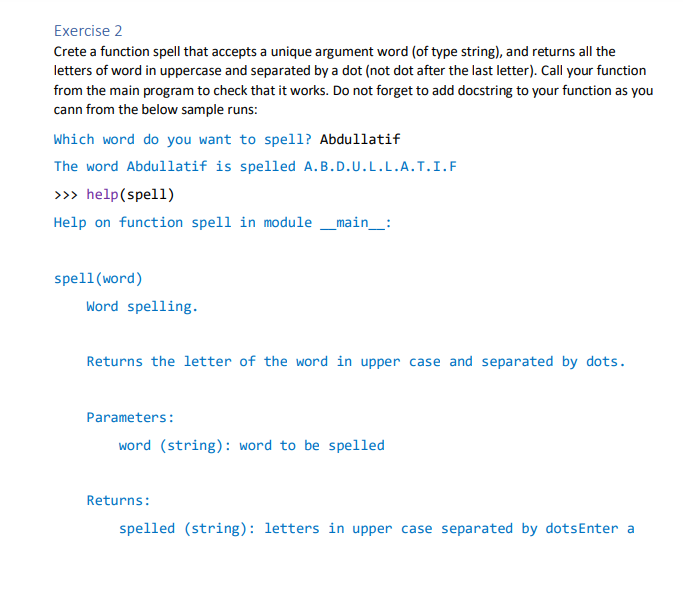  Exercise 2 Crete a function spell that accepts a unique argument