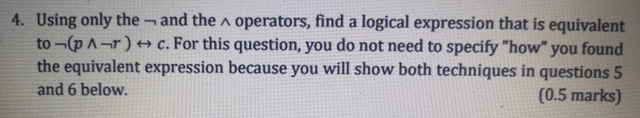 4 Using only the- and the A operators, find a logical expression