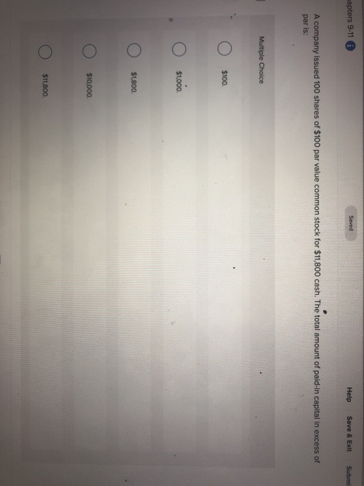  mapters 9-11 Saved Help Save & Exit Submi A company issued