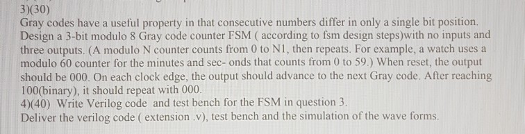 pleas answer question 3 and 4 3)(30) Gray codes have a