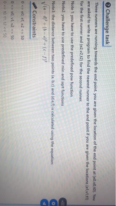  Challenge task Three runners are running towards the end point, you