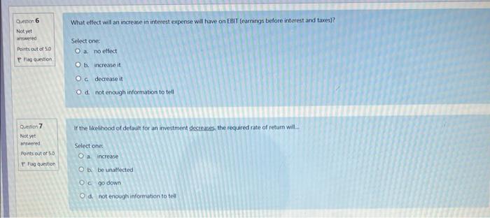  What effect will an increase in interest expense will have on