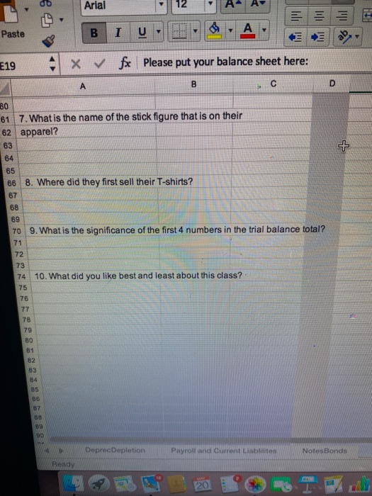 Prepare a basic Income statement and balance sheet in good form. A+