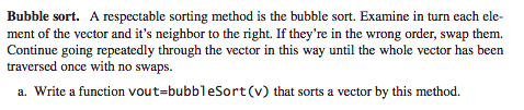 Plz write codes using only MATLAB Bubble sort. A respectable sorting method