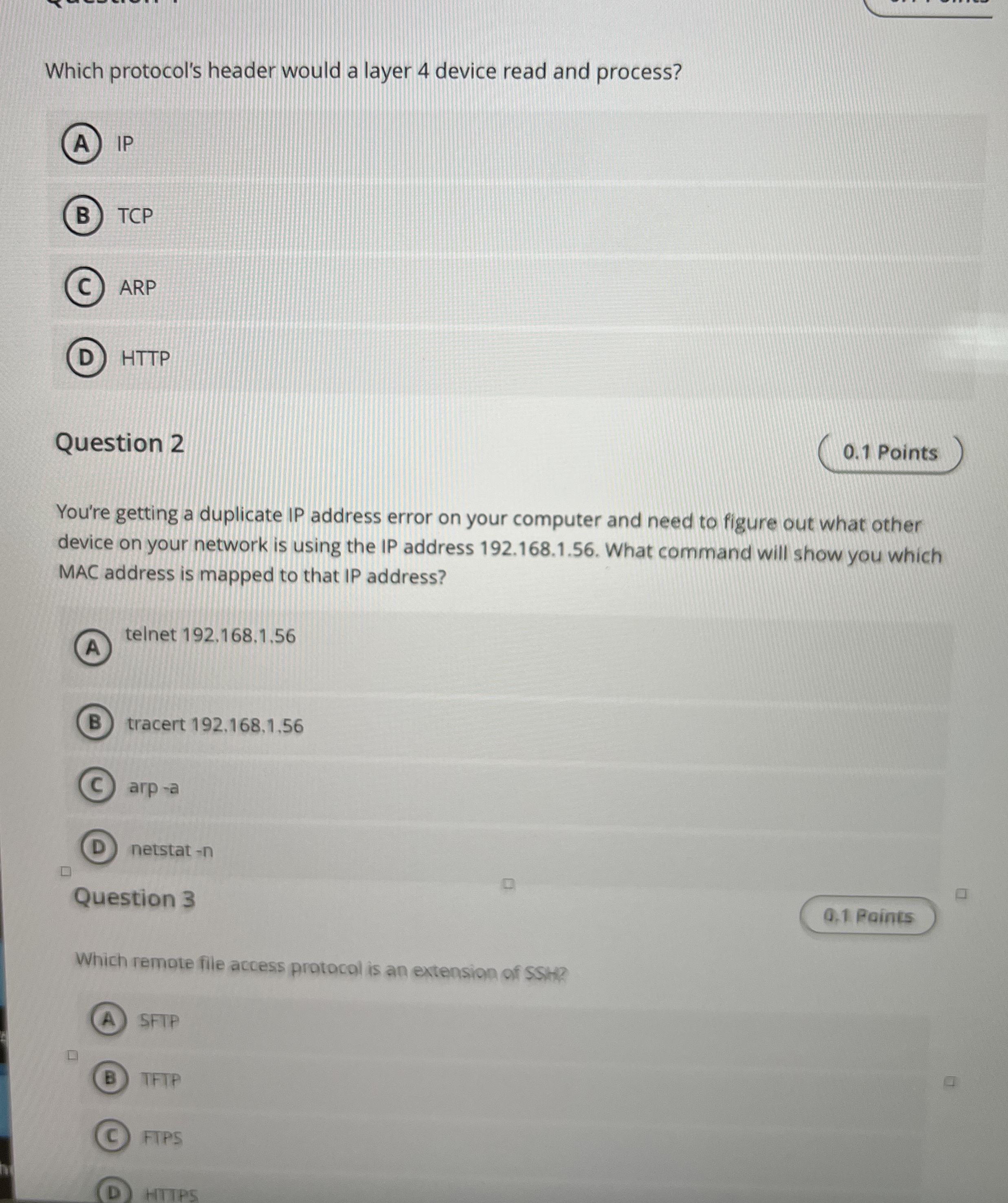 Which protocol's header would a layer 4 device read and process?