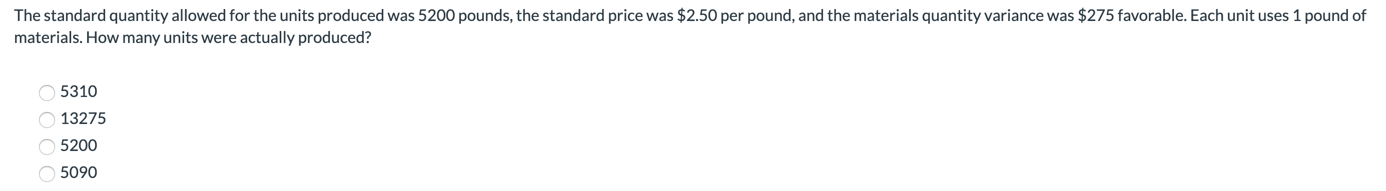 The standard quantity allowed for the units produced was 5200 pounds,