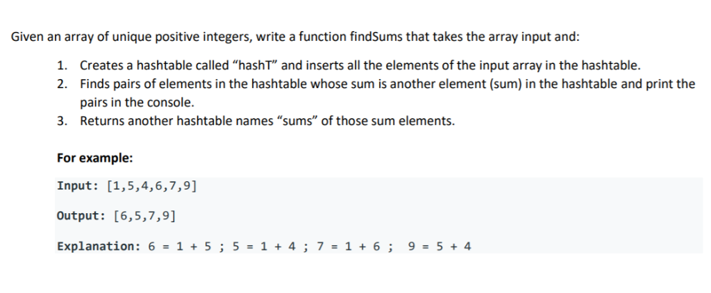  Given an array of unique positive integers, write a function findSums