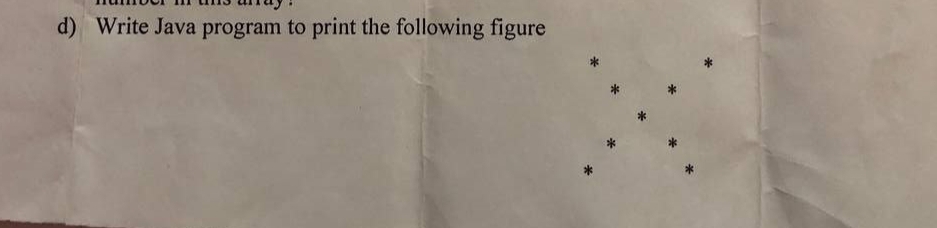  d) Write Java program to print the following figure 