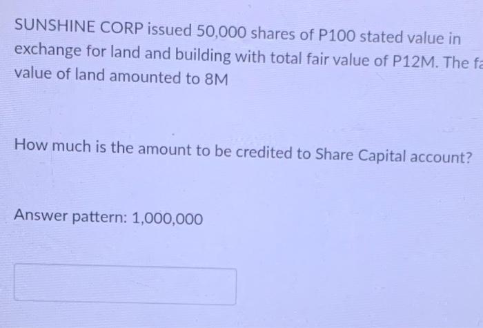 of land amounted to 8M How much is the amount to be