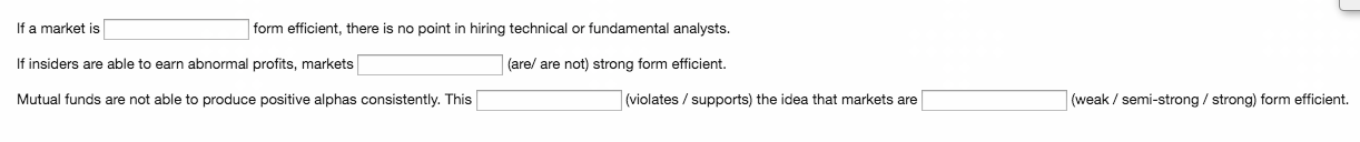  If a market is form efficient, there is no point in
