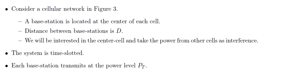  - Consider a cellular network in Figure 3. - A base-station