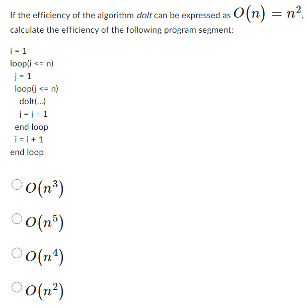  If the efficiency of the algorithm dolt can be expressed as