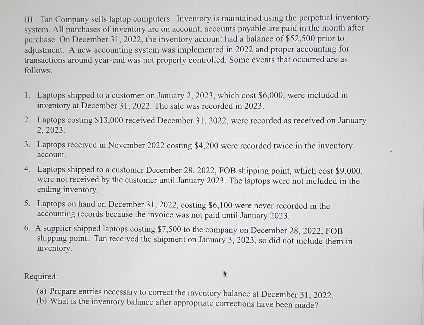 III. Tan Company sells laptop computers. Inventory is maintained using the