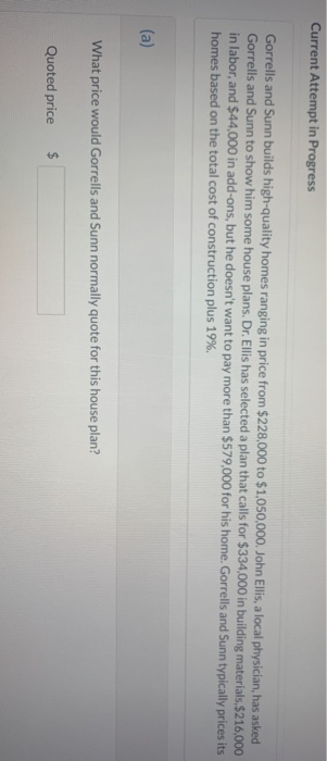  Current Attempt in Progress Gorrells and Sunn builds high-quality homes ranging