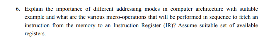 Please Provide Step By Step Detailed Solution. 6. Explain the importance of