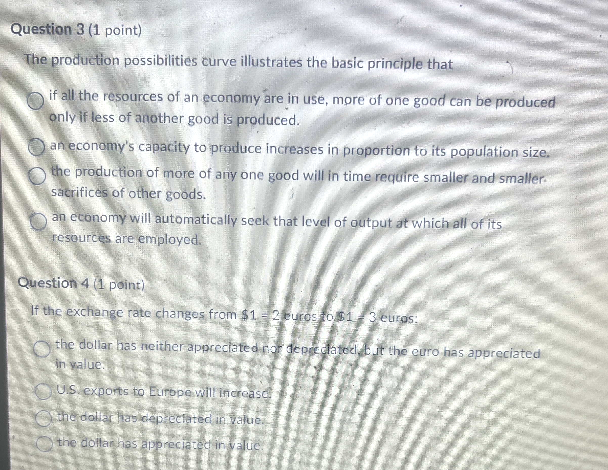  Question 3(1 point) The production possibilities curve illustrates the basic principle