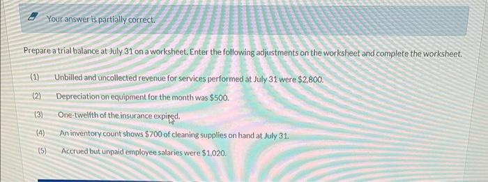 July 1, 2022. During July, the following transactions were completed. July 1