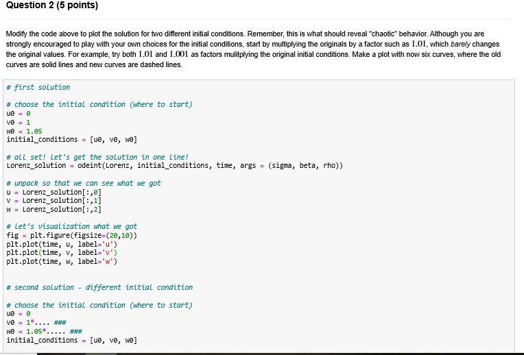 Help Needed! Please help me with Question 2! Language is python. Below