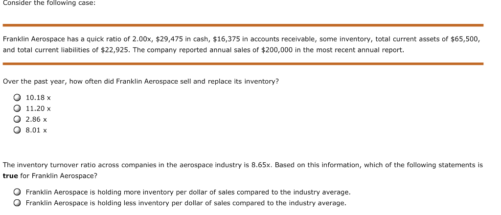 Consider the following case: Franklin Aerospace has a quick ratio of