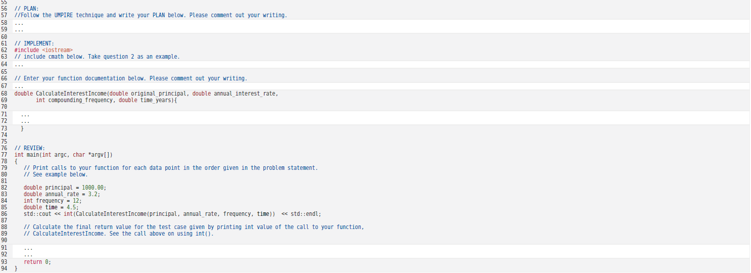 Write a C++ function named CalculateInterestIncome to return the final amount given