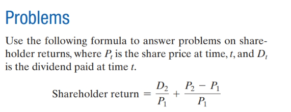 Use the following formula to answer problems on shareholder returns, where