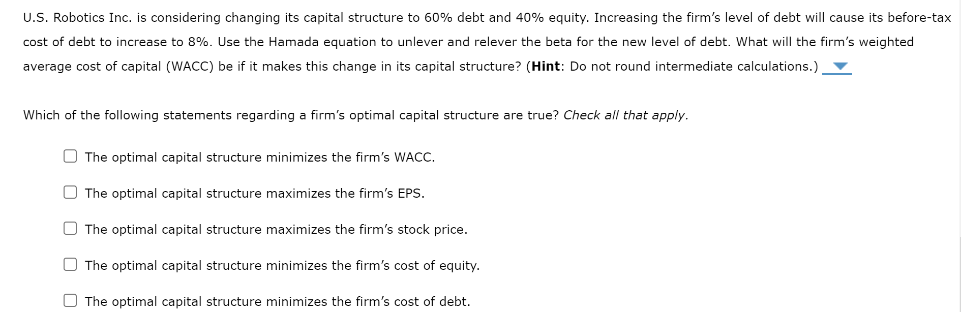  U.S. Robotics Inc. is considering changing its capital structure to 60%