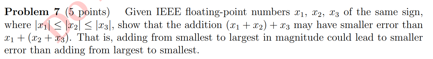  Problem 7 (5 points) Given IEEE floating-point numbers x1, L2, L3