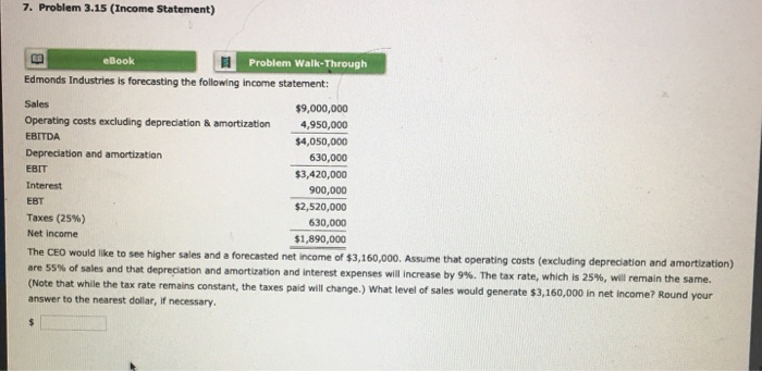  7. Problem 3.15 (Income Statement) eBook Problem Walk-Through Edmonds Industries is