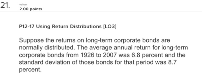  value 2.00 points P12-17 Using Return Distributions [LO3) Suppose the returns