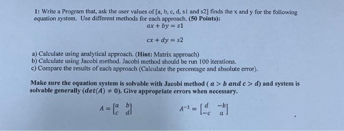  1: Write a Program that, ask the user values of [a,