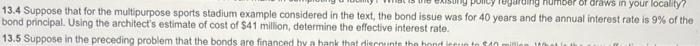 Suppose in the preceding problem that the bonds are financed by a