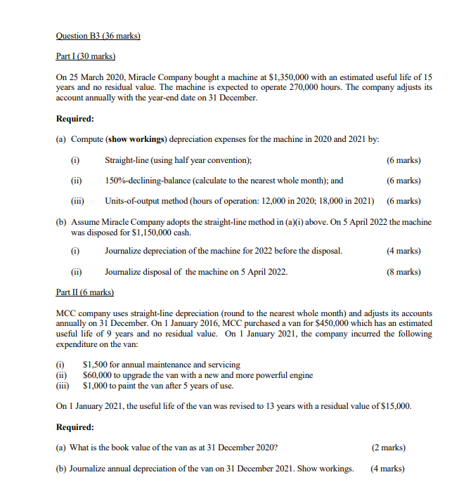  Question B3 (36 marks) Part I (30 marks) On 25 March