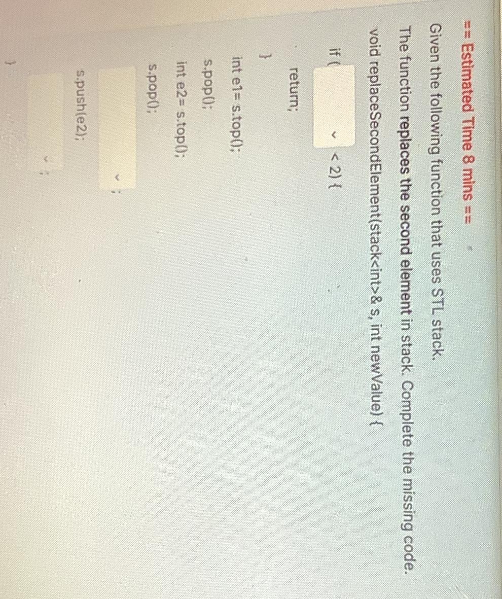  == Estimated Time 8 mins = Given the following function that