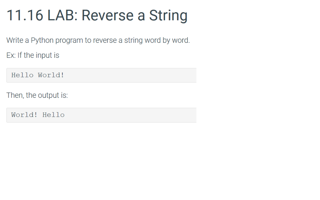 PYTHON 11.16 LAB: Reverse a String Write a Python program to reverse