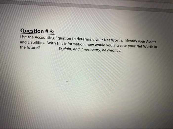  you can use any data you want Question # 3: Use