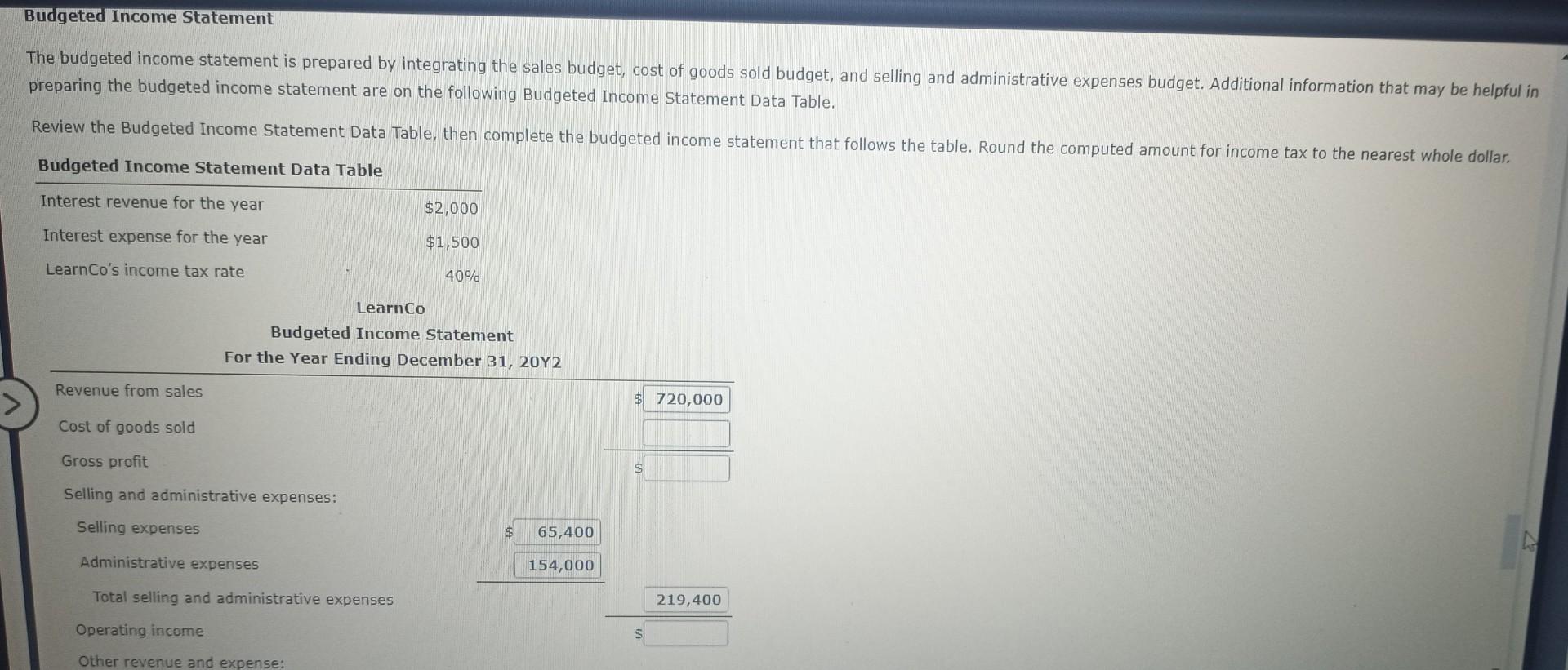 missing amounts. manufactured to meet budgeted sales and desired inventory levels. Direct