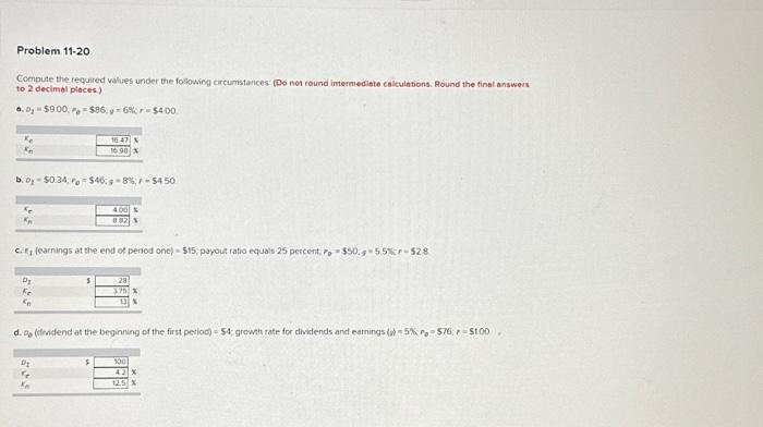 / Compute the required values under the following circumstances: (Do not round