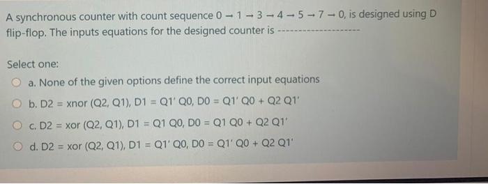  A synchronous counter with count sequence 0 - 1 - 3