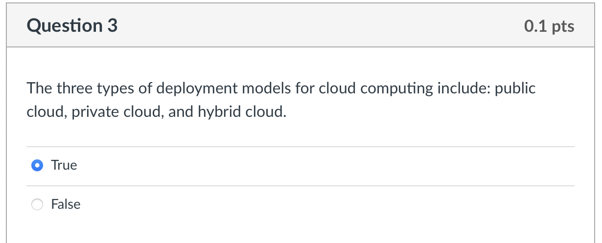  Question 3 The three types of deployment models for cloud computing