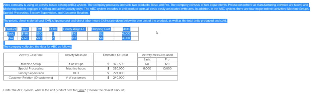 Alrex company is using an activity based costing (ARC) system. The