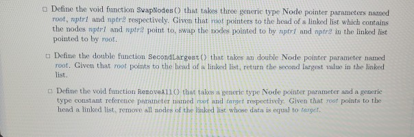C++ programming Define the void function SwapNodes that takes three generic type