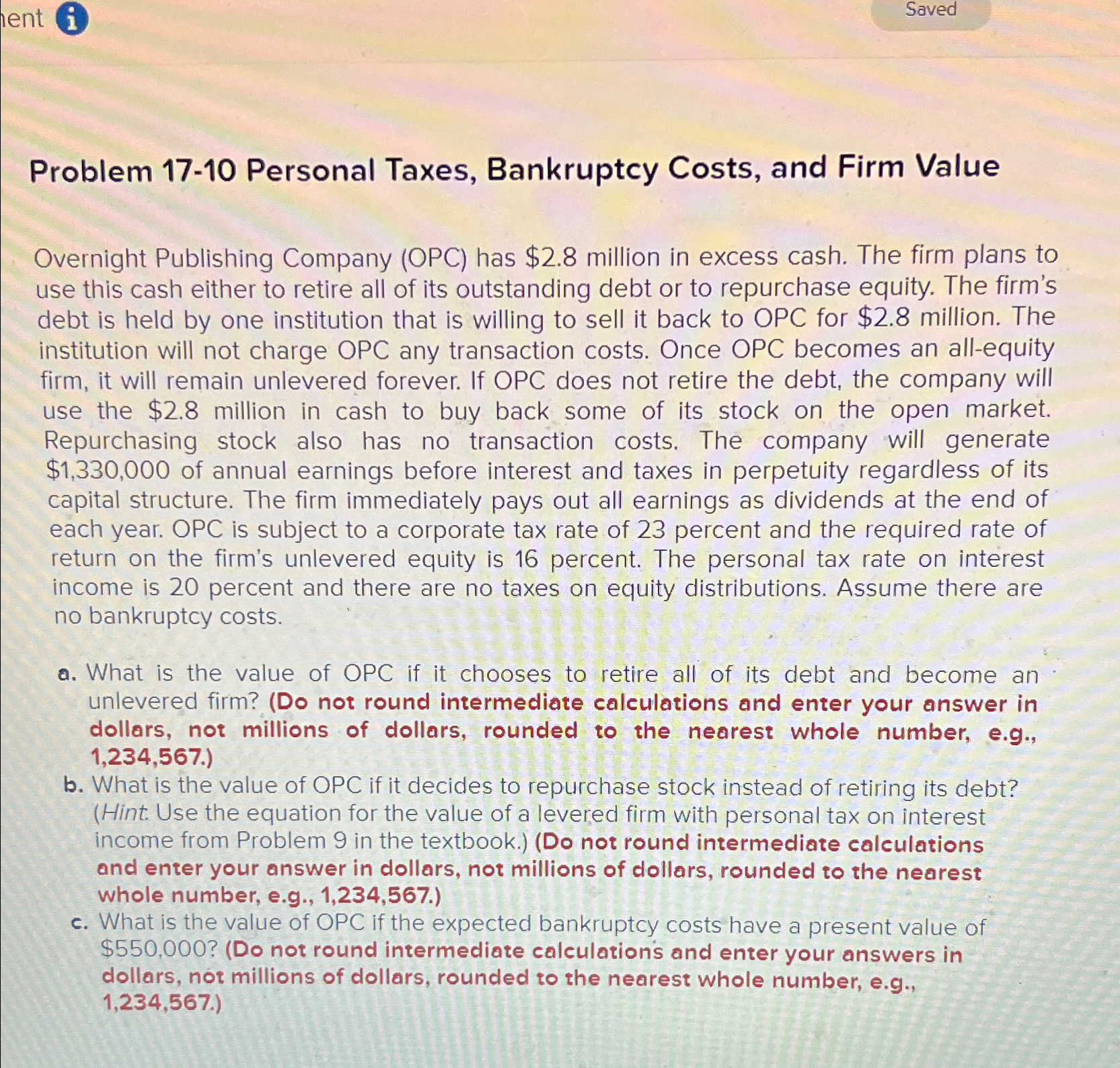  ent (i) Saved Problem 17-10 Personal Taxes, Bankruptcy Costs, and Firm