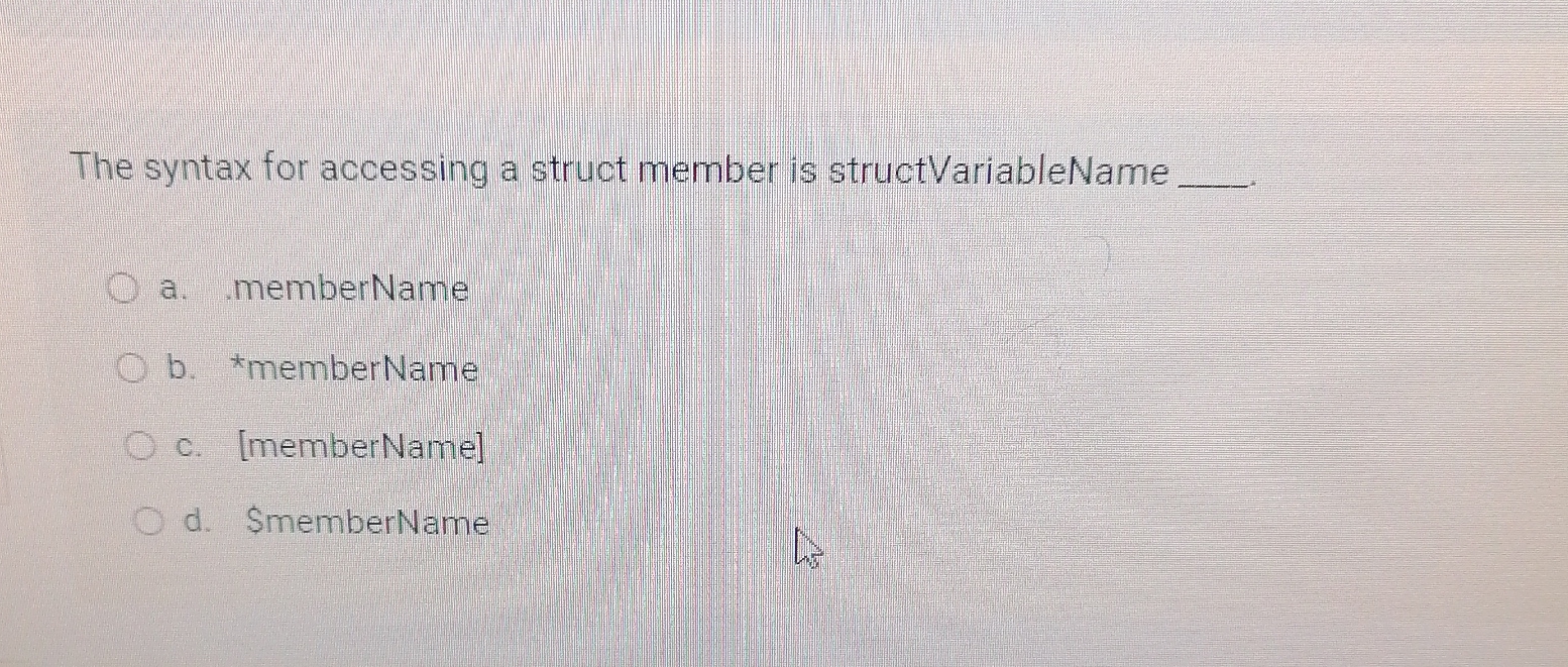  The syntax for accessing a struct member is struct VariableName q,